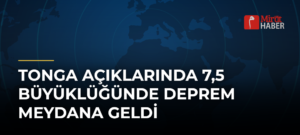 Tonga Açıklarında 7,5 Büyüklüğünde Deprem Meydana Geldi