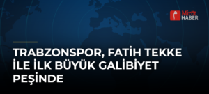 Trabzonspor, Fatih Tekke ile İlk Büyük Galibiyet Peşinde