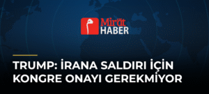 Trump: İrana Saldırı İçin Kongre Onayı Gerekmiyor
