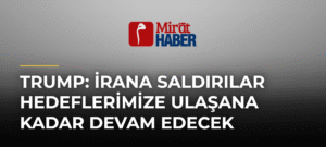 Trump: İrana Saldırılar Hedeflerimize Ulaşana Kadar Devam Edecek