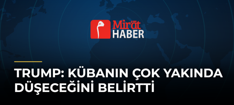 Trump: Kübanın Çok Yakında Düşeceğini Belirtti