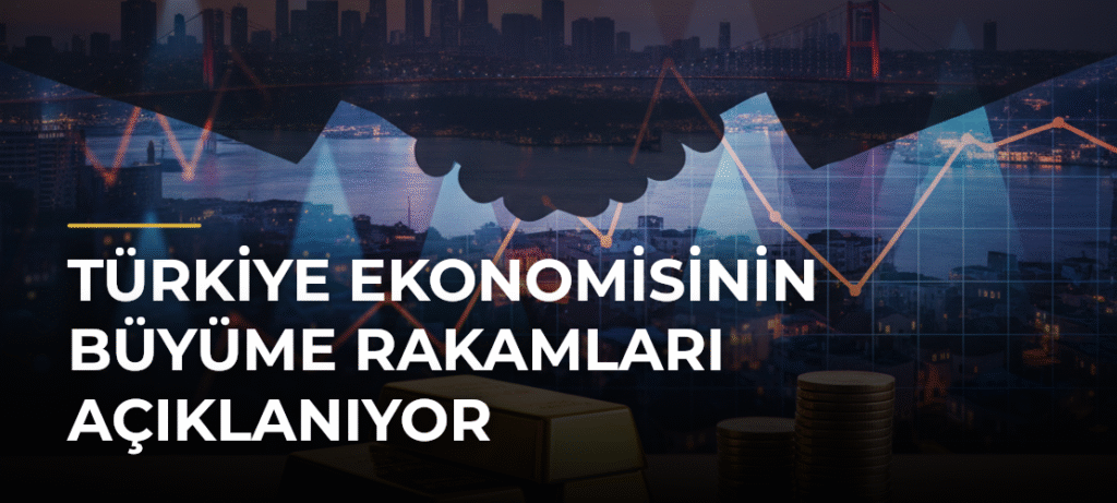 Türkiye Ekonomisinin Büyüme Rakamları Açıklanıyor