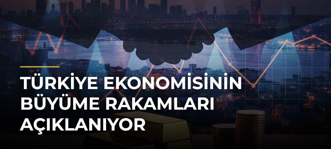 Türkiye Ekonomisinin Büyüme Rakamları Açıklanıyor