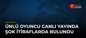 Ünlü Oyuncu Canlı Yayında Şok İtiraflarda Bulundu