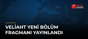 Veliaht Yeni Bölüm Fragmanı Yayınlandı