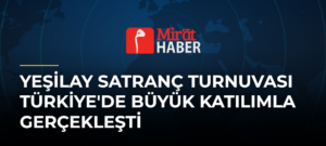 Yeşilay Satranç Turnuvası Türkiye’de Büyük Katılımla Gerçekleşti
