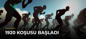 1920 Koşusu Başladı