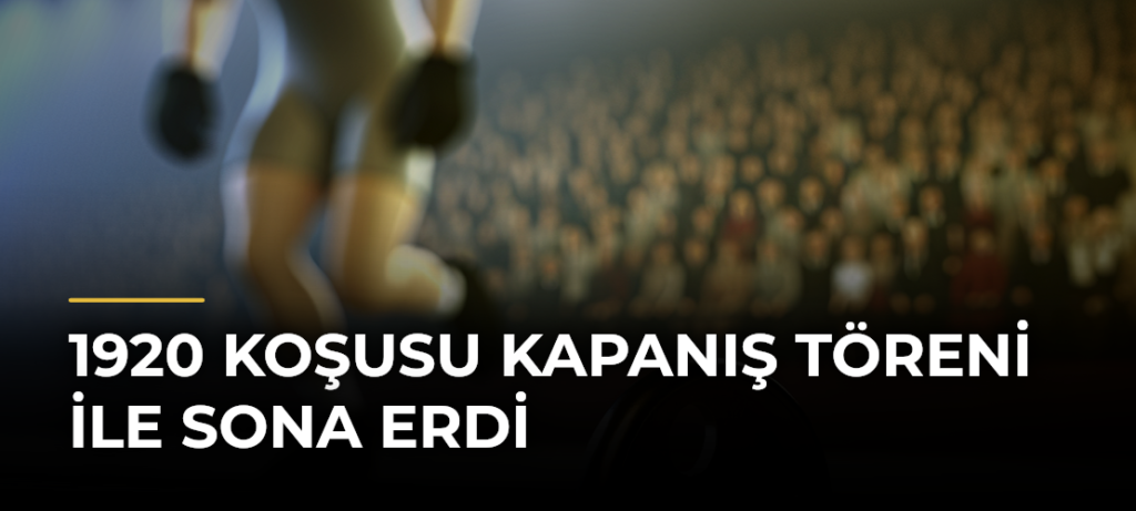 1920 Koşusu Kapanış Töreni İle Sona Erdi