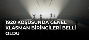 1920 Koşusunda Genel Klasman Birincileri Belli Oldu