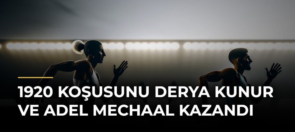 1920 Koşusunu Derya Kunur ve Adel Mechaal Kazandı