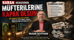 BARAN DERGİSİNİN MÜFTERİLERİNE KAPAK OLSUN 