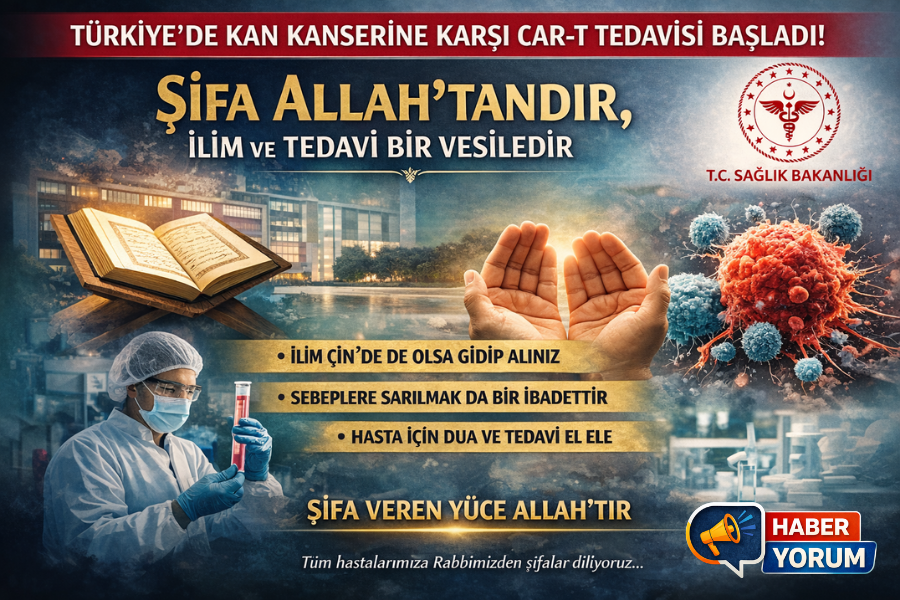 TÜRKİYE’DE DEVRİM NİTELİĞİNDE TEDAVİ: KAN KANSERİNE KARŞI CAR-T DÖNEMİ BAŞLADI