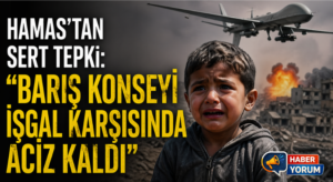 HAMAS’TAN SERT TEPKİ: “BARIŞ KONSEYİ İŞGAL KARŞISINDA ACİZ KALDI”