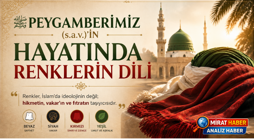 Peygamberimiz (s.a.v.)’in Hayatında Renklerin Dili