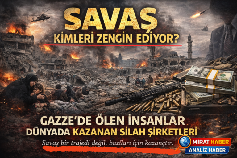 Savaş Kimleri Zengin Ediyor?