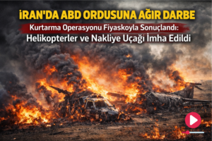 İRAN’DA ABD ORDUSUNA AĞIR DARBE