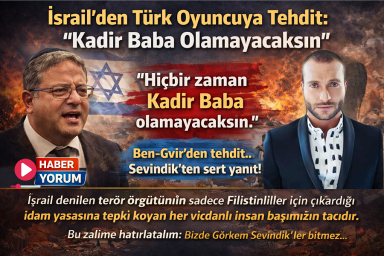 İsrail’den Türk Oyuncuya Tehdit: “Kadir Baba Olamayacaksın”
