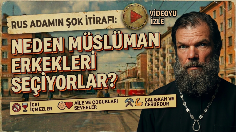 Rus Kadınlar: Neden Müslüman Erkekleri Tercih Ediyor?