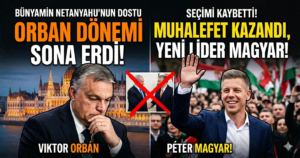 ORBÁN DÖNEMİ SONA ERDİ!