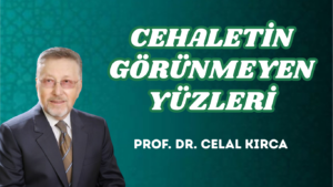 CEHALETİN GÖRÜNMEYEN YÜZLERİ
