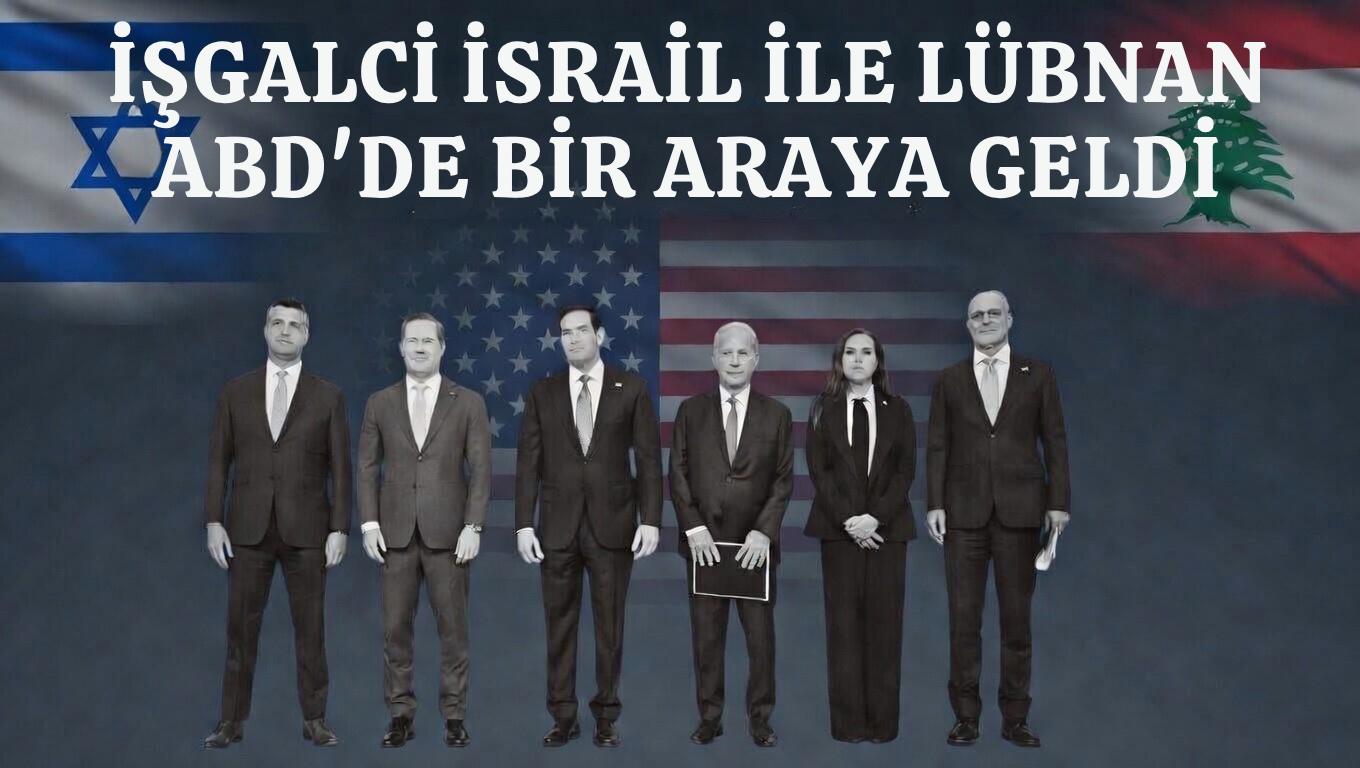 İŞGALCİ İSRAİL İLE LÜBNAN ABD’DE BİR ARAYA GELDİ