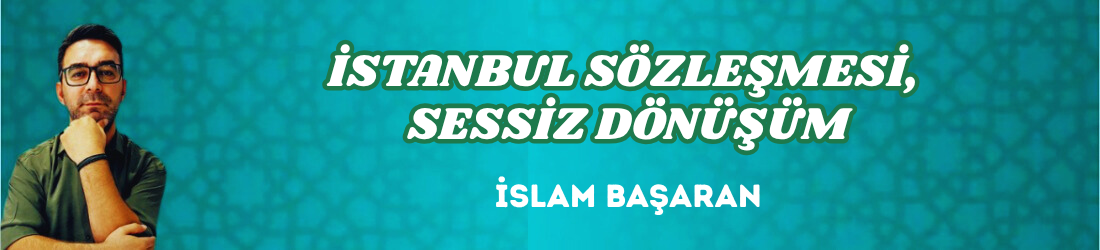İSTANBUL SÖZLEŞMESİ, SESSİZ DÖNÜŞÜM
