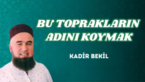 BU TOPRAKLARIN ADINI KOYMAK
