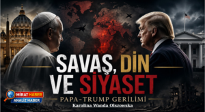 Savaş, Din ve Siyaset: Papa-Trump Gerilimi