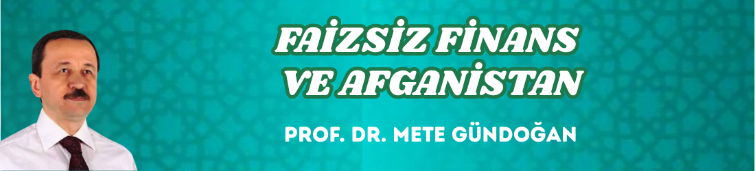 FAİZSİZ FİNANS VE AFGANİSTAN