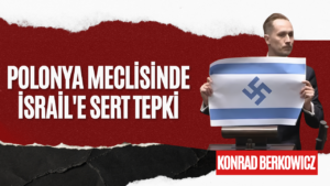 POLONYA MECLİSİNDE İSRAİL’E SERT TEPKİ