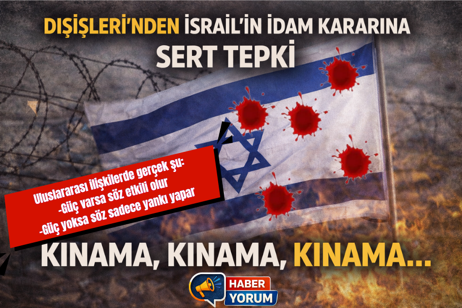 Dışişleri’nden İsrail’in İdam Kararına Sert Tepki