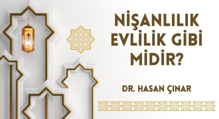 NİŞANLILIK EVLİLİK GİBİ MİDİR?