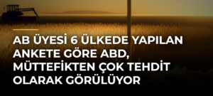 AB üyesi 6 ülkede yapılan ankete göre ABD, müttefikten çok tehdit olarak görülüyor