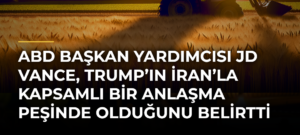 ABD Başkan Yardımcısı JD Vance, Trump’ın İran’la kapsamlı bir anlaşma peşinde olduğunu belirtti