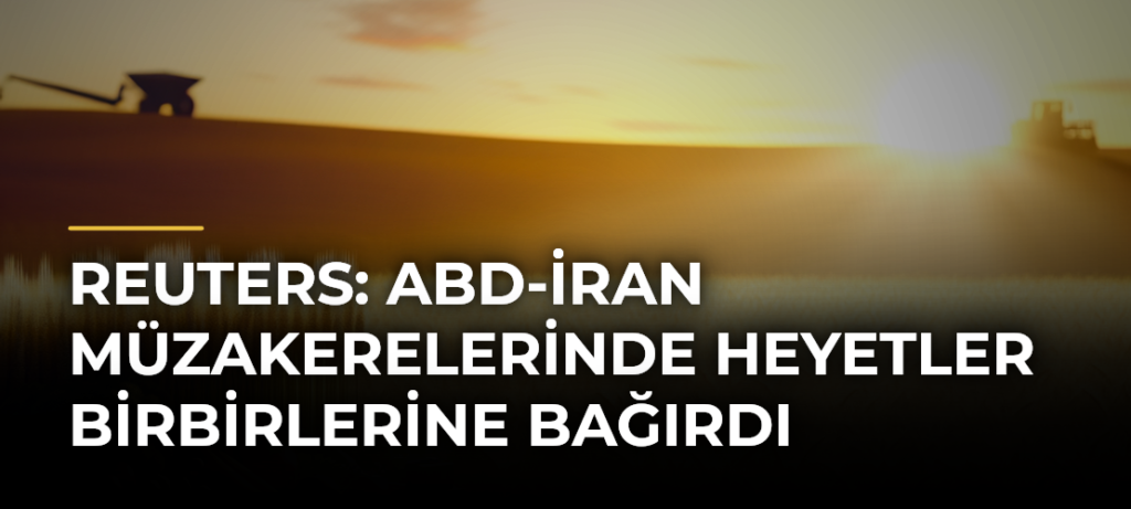 Reuters: ABD-İran müzakerelerinde heyetler birbirlerine bağırdı