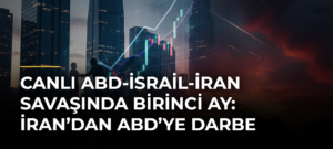CANLI ABD-İsrail-İran savaşında birinci ay: İran’dan ABD’ye darbe