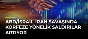 ABD/İsrail-İran Savaşında Körfeze Yönelik Saldırılar Artıyor