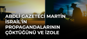 ABDli gazeteci Martin İsrail’in propagandalarının çöktüğünü ve izole edilmesi gerektiğini söyledi
