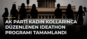AK Parti Kadın Kollarınca düzenlenen Ideathon Programı tamamlandı
