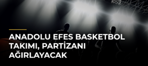 Anadolu Efes Basketbol Takımı, Partizanı Ağırlayacak