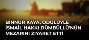 Binnur Kaya, ödülüyle İsmail Hakkı Dümbüllü’nün mezarını ziyaret etti