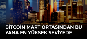 Bitcoin mart ortasından bu yana en yüksek seviyede