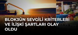 Blok3ün Sevgili Kriterleri ve İlişki Şartları Olay Oldu