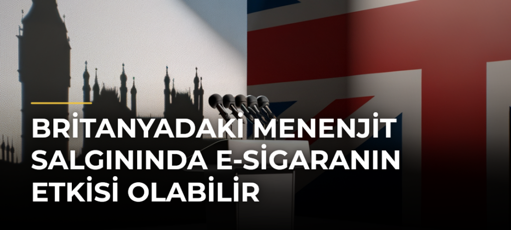 Britanyadaki menenjit salgınında e-sigaranın etkisi olabilir