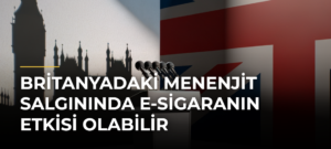 Britanyadaki menenjit salgınında e-sigaranın etkisi olabilir