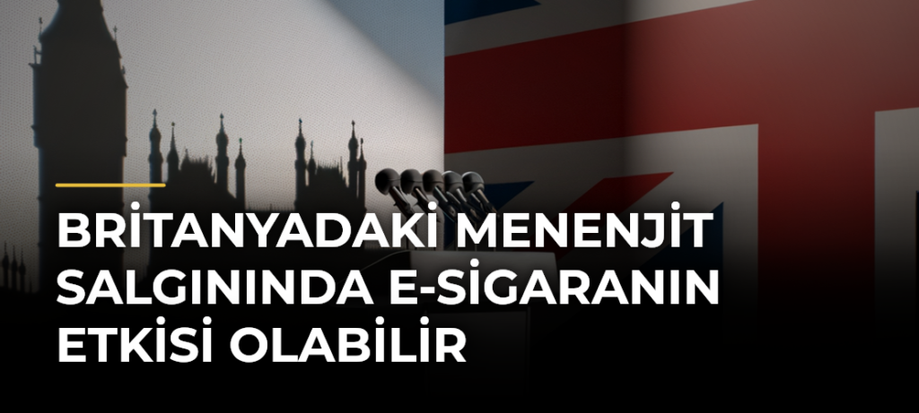 Britanyadaki menenjit salgınında e-sigaranın etkisi olabilir