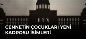 Cennetin Çocukları Yeni Kadrosu İsimleri