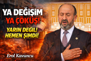 YA DEĞİŞİM YA ÇÖKÜŞ!: YARIN DEĞİL! HEMEN ŞİMDİ