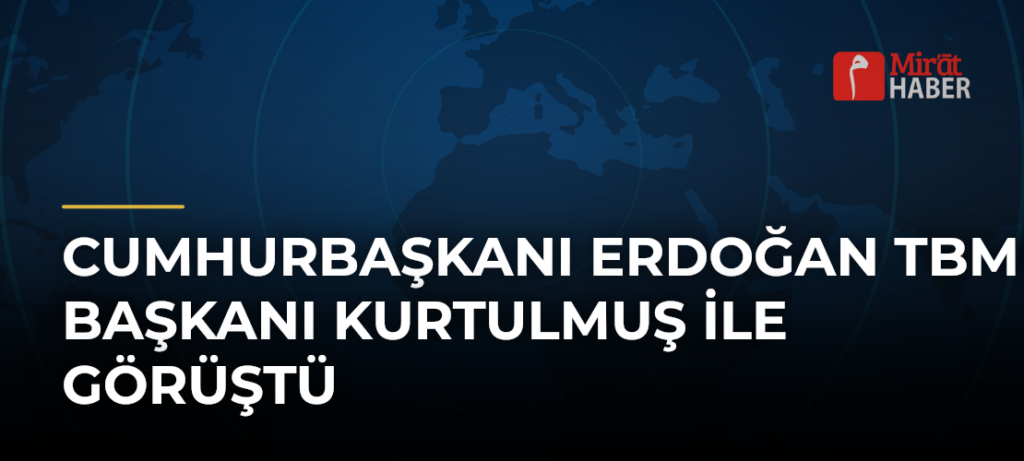 Cumhurbaşkanı Erdoğan TBMM Başkanı Kurtulmuş ile Görüştü