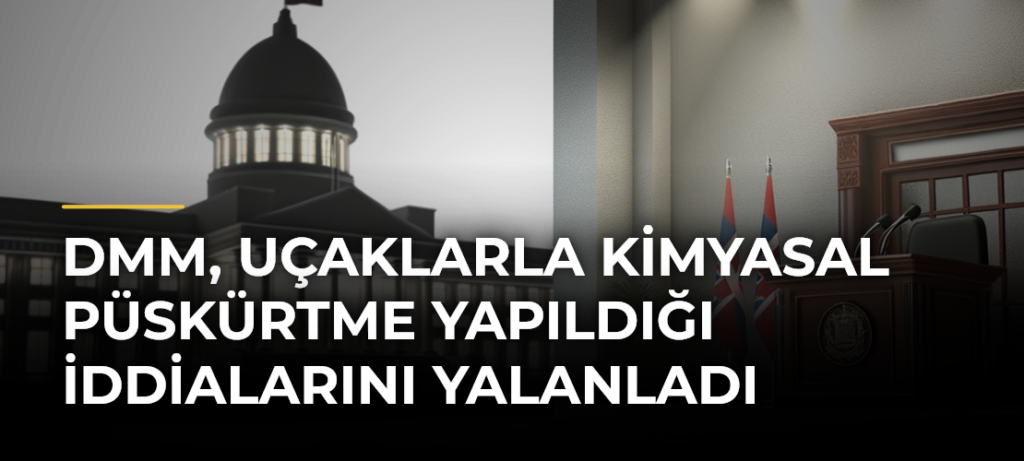 DMM, Uçaklarla Kimyasal Püskürtme Yapıldığı İddialarını Yalanladı